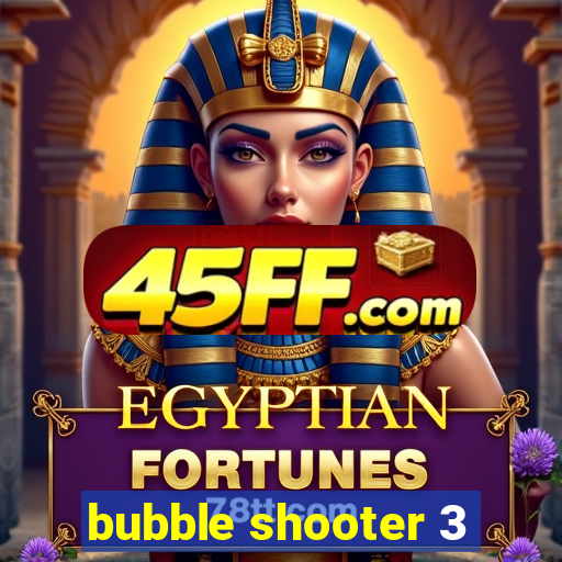 bubble shooter 3